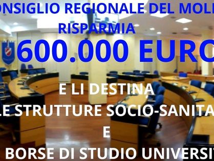 DESTINATE ECONOMIE DEL CONSIGLIO REGIONALE PER CIRCA SEICENTOMILA EURO AI SETTORI DEL SOCIALE E SOCIO SANITARIE E PER BORSE DI STUDIO PER I GIOVANI MOLISANI CHE SI IMPEGNANO IN MATERIE SCIENTIFICHE